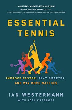 portada Essential Tennis: Improve Faster, Play Smarter, and win More Matches (en Inglés)