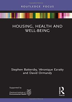 Housing, Health and Well-Being (Routledge Focus on Environmental Health) (en Inglés)