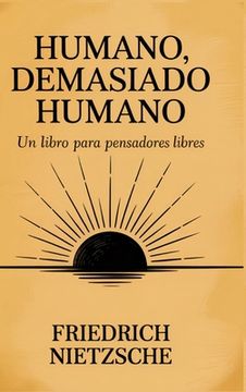 portada Humano, demasiado humano: Un libro para pensadores libres (Spanish Edition)
