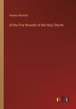 portada Of the Five Wounds of the Holy Church (en Inglés)