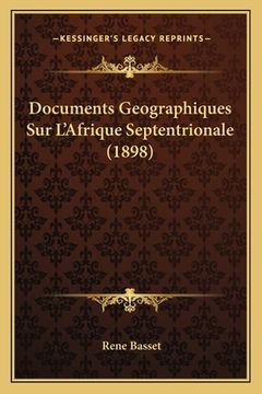 portada Documents Geographiques Sur L'Afrique Septentrionale (1898) (in French)