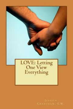 portada Love: Letting One View Everything (in English)