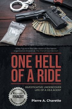 portada One Hell of a Ride: Investigative Undercover Life of a DEA Agent 
