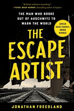 portada The Escape Artist: The man who Broke out of Auschwitz to Warn the World (en Inglés)
