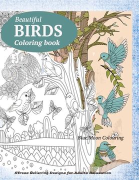 portada BIRDS Coloring Book: Butterflies, Birds, and Flowers Adult Coloring Book (en Inglés)
