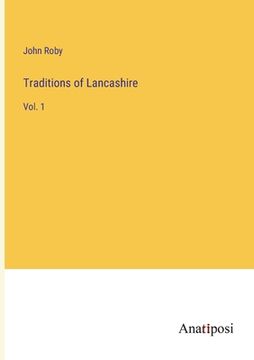 portada Traditions of Lancashire: Vol. 1 (en Inglés)