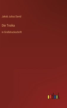 portada Die Troika: in Großdruckschrift (en Alemán)