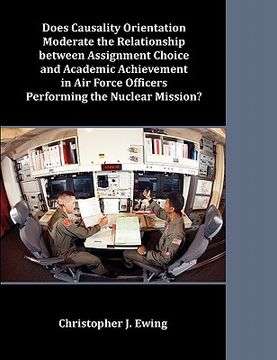 portada does causality orientation moderate the relationship between assignment choice and academic achievement in air force officers performing the nuclear m (in English)