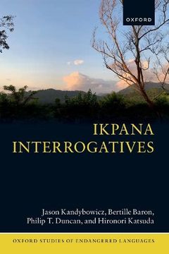 portada Ikpana Interrogatives (Oxford Studies of Endangered Languages) (in English)