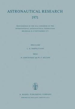 portada Astronautical Research 1971: Proceedings of the 22nd Congress of the International Astronautical Federation Brussels, 20-25 September 1971 (en Inglés)