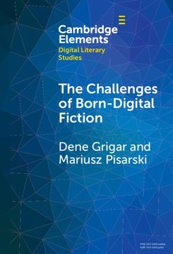 portada The Challenges of Born-Digital Fiction: Editions, Translations, and Emulations (en Inglés)