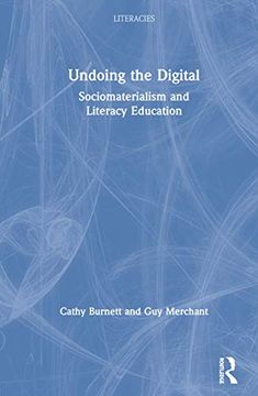 portada Undoing the Digital: Sociomaterialism and Literacy Education (Literacies) (en Inglés)