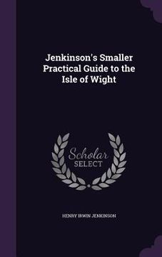 portada Jenkinson's Smaller Practical Guide to the Isle of Wight (en Inglés)