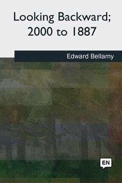 portada Looking Backward, 2000 to 1887 (en Inglés)