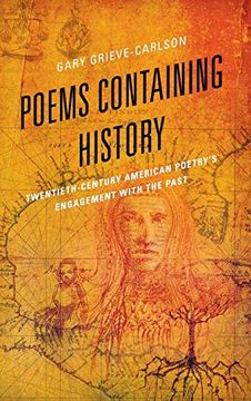 portada Poems Containing History: Twentieth-Century American Poetry's Engagement With the Past (en Inglés)