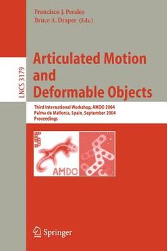 portada articulated motion and deformable objects: third international workshop, amdo 2004, palma de mallorca, spain, september 22-24, 2004, proceedings (en Inglés)