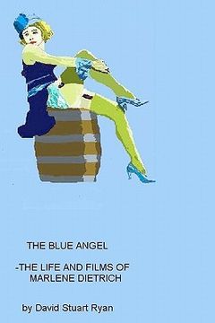 portada the blue angel - the life and films of marlene dietrich (en Inglés)