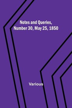 portada Notes and Queries, Number 30, May 25, 1850 (in English)