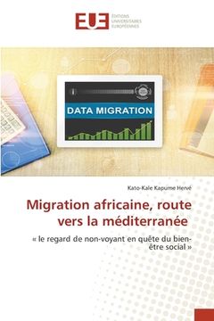 portada Migration africaine, route vers la méditerranée (en Francés)