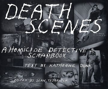 portada Death Scenes: A Homicide Detective's Scrapbook (in English)