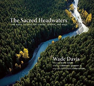 portada The Sacred Headwaters: The Fight to Save the Stikine, Skeena, and Nass (en Inglés)