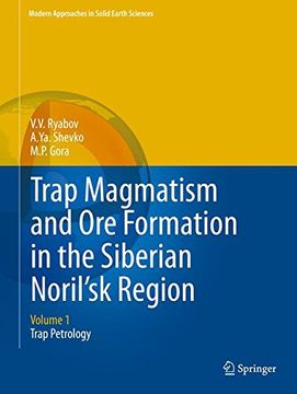portada trap magmatism and ore formation in the siberian noril'sk region: volume 1. trap petrology; volume 2. atlas of magmatic rocks (in English)