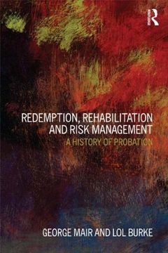 portada Redemption, Rehabilitation and Risk Management: A History of Probation (en Inglés)