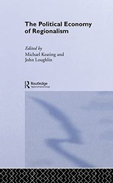 portada The Political Economy of Regionalism (Routledge Studies in Federalism and Decentralization) (in English)