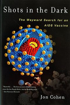 portada shots in the dark: the wayward search for an aids vaccine (in English)