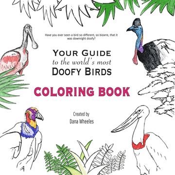 portada Your Guide to the World's Most Doofy Birds Coloring Book (en Inglés)