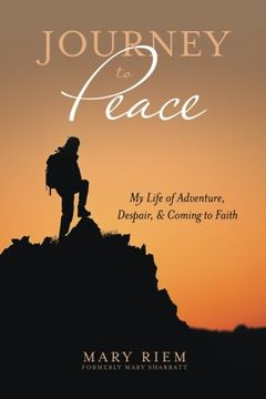 portada Journey to Peace: My Life of Adventure, Despair, and Coming to Faith (en Inglés)