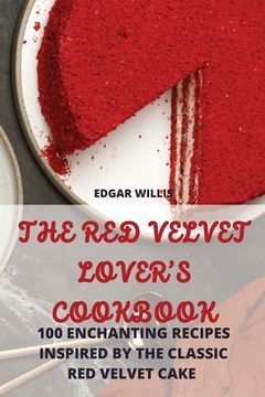 portada The Red Velvet Lover's Cookbook (en Inglés)