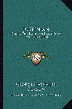 portada justinian: being the lothian prize essay for 1883 (1883) (en Inglés)