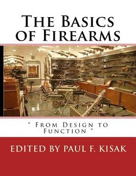 portada The Basics of Firearms: " From Design to Function " (in English)