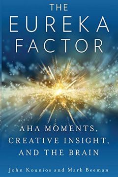 portada The Eureka Factor: Aha Moments, Creative Insight, and the Brain (en Inglés)