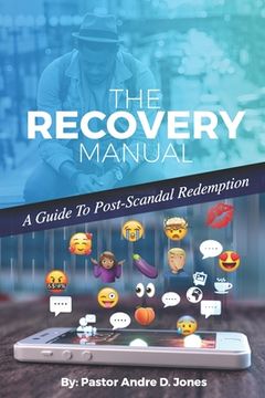 portada The Recovery Manual: A Guide To Post-Scandal Redemption (in English)