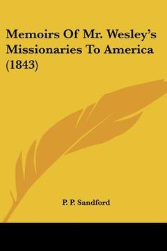 portada memoirs of mr. wesley's missionaries to america (1843) (in English)