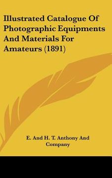 portada illustrated catalogue of photographic equipments and materials for amateurs (1891) (en Inglés)