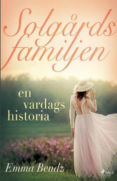 portada Solgårdsfamiljen - en vardagshistoria (in Swedish)