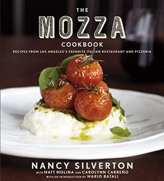 portada The Mozza Cookbook: Recipes From los Angeles'S Favorite Italian Restaurant and Pizzeria (en Inglés)