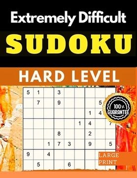 portada Extremely Difficult Sudoku Puzzles Book: Very Hard Sudoku for Advanced Players who Love a Challenging Game (en Inglés)