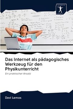 portada Das Internet als pädagogisches Werkzeug für den Physikunterricht (in German)