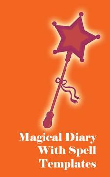 portada Magical Diary With Spell Templates (en Inglés)
