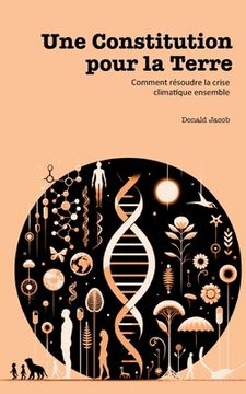 portada Une constitution pour la terre: Comment résoudre la crise climatique ensemble (en Francés)