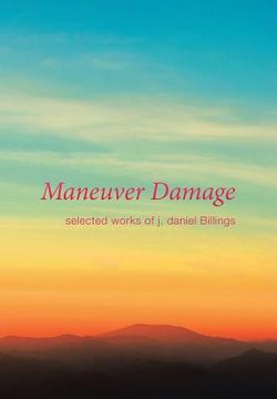 portada Maneuver Damage: Selected Works of J. Daniel Billings (en Inglés)