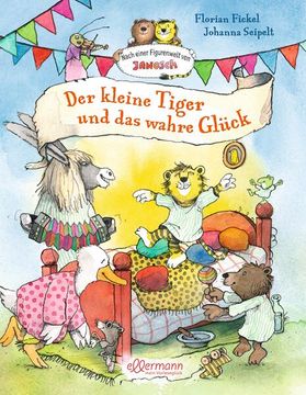 portada Der Kleine Tiger und das Wahre Glück: Nach Einer Figurenwelt von Janosch (en Alemán)