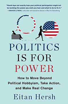 portada Politics is for Power: How to Move Beyond Political Hobbyism, Take Action, and Make Real Change (in English)