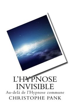 portada L Hypnose Invisible: Au-dela de l Hypnose commune (French Edition)