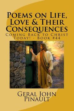 portada Poems on Life, Love & Their Consequences: Coming Back to Christ Today! - Book #44 (en Inglés)