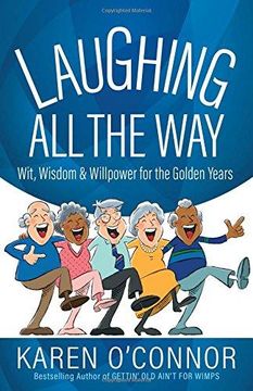 portada Laughing all the Way: Wit, Wisdom, and Willpower for the Golden Years (en Inglés)